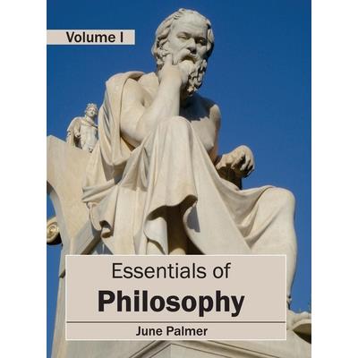Essentials of Philosophy: Volume I