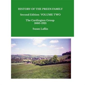 HISTORY OF THE PREEN FAMILY Second Edition Volume Two The Cardington Group 1660-1921