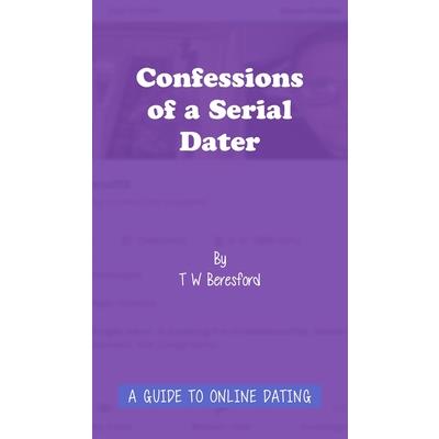 Confessions of a Serial Dater