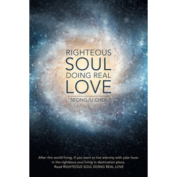 Righteous Soul Doing Real Love