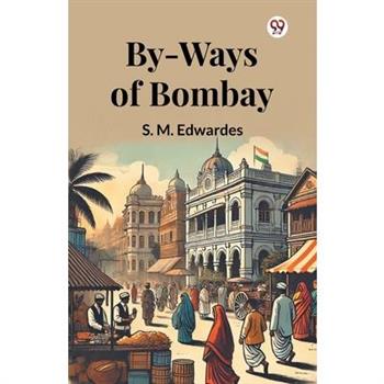 By-Ways Of Bombay