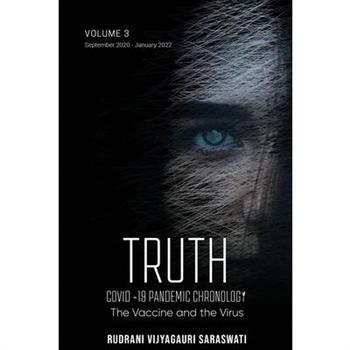 Covid-19 The Virus and The Vaccine Volume III