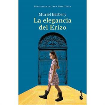 La Elegancia del Erizo (Novela) / The Elegance of the Hedgehog (a Novel)
