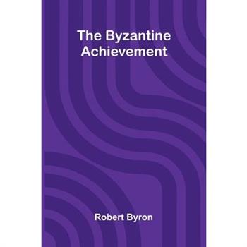 The Byzantine Achievement