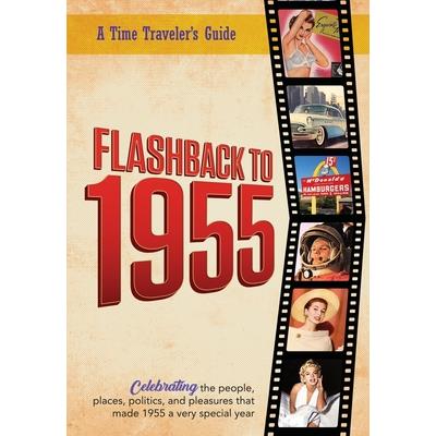 Flashback to 1955 - A Time Traveler’s Guide