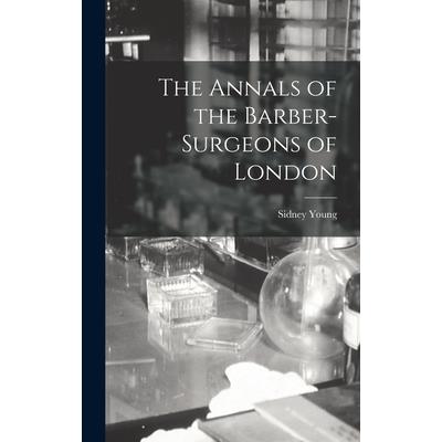 The Annals of the Barber-surgeons of London