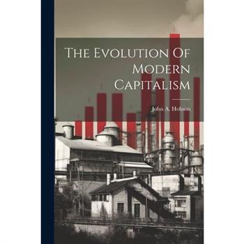 The Evolution Of Modern Capitalism
