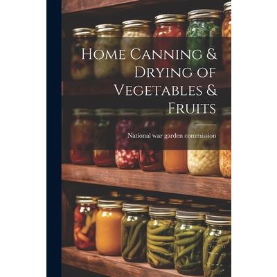 Home Canning & Drying of Vegetables & Fruits