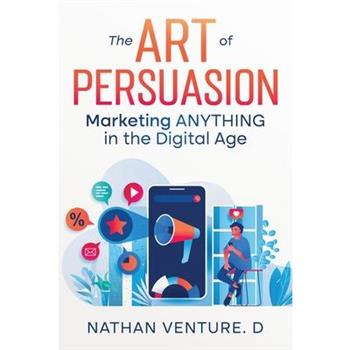 The Art of Persuasion