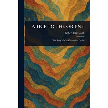 A Trip to the Orient