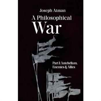 A Philosophical War