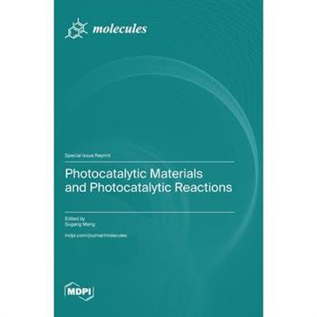 Photocatalytic Materials and Photocatalytic Reactions