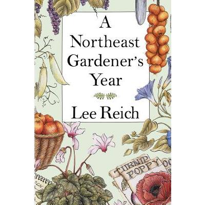 A Northeast Gardener’s Year