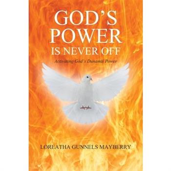 God’s Power Is Never Off