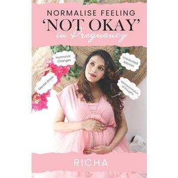 Normalise feeling 'NOT OKAY' in pregnancy