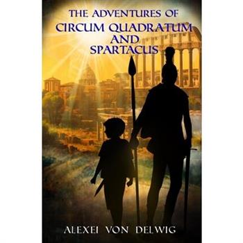 The Adventures of Circum Quadratum and Spartacus