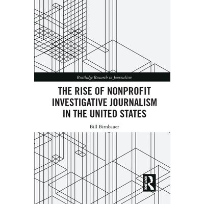 The Rise of Nonprofit Investigative Journalism in the United States
