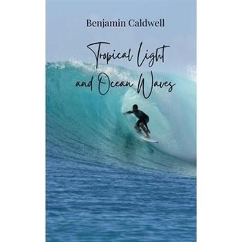 Tropical Light and Ocean Waves