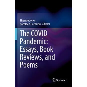 The Covid Pandemic: Essays, Book Reviews, and Poems