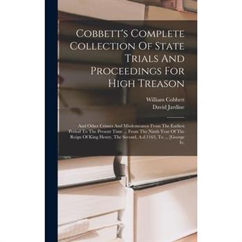 Cobbett’s Complete Collection Of State Trials And Proceedings For High Treason