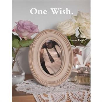 One Wish.