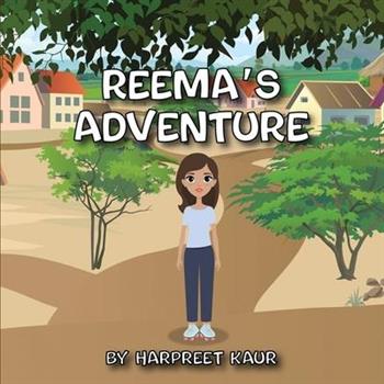 Reema’s Adventure