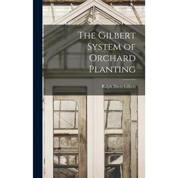 The Gilbert System of Orchard Planting