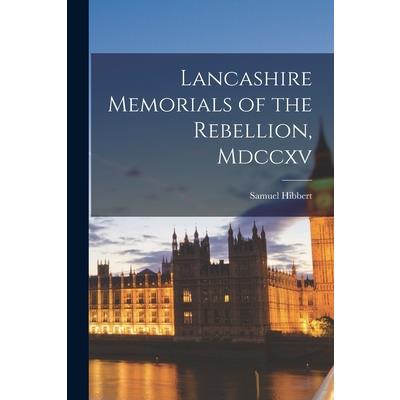 Lancashire Memorials of the Rebellion, Mdccxv