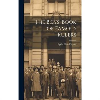 The Boys' Book of Famous Rulers