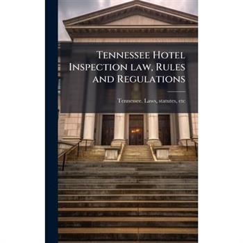 Tennessee Hotel Inspection law, Rules and Regulations