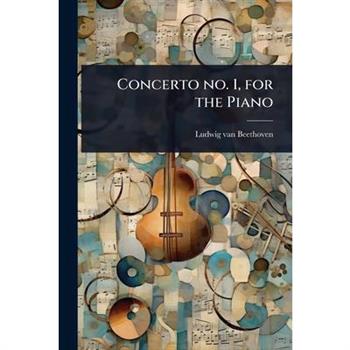 Concerto no. 1, for the Piano