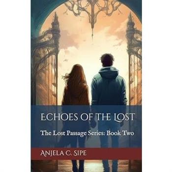 Echoes of The Lost - The Lost Passage Series, Book 2