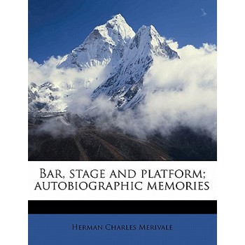 Bar, Stage and Platform; Autobiographic Memories