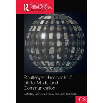 Routledge Handbook of Digital Media and Communication