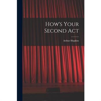 How's Your Second Act