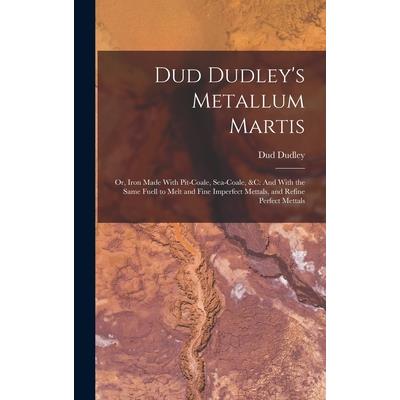 Dud Dudley’s Metallum Martis