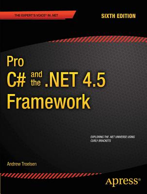 Pro C# and the .net 4.5 Framework