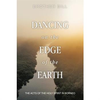 Dancing on the Edge of the Earth