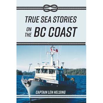 True Sea Stories on the BC Coast