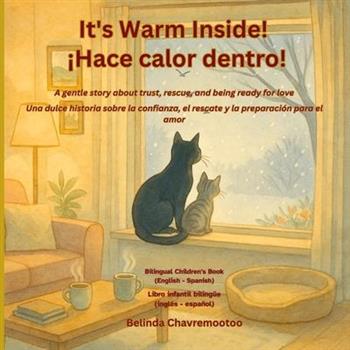 It's Warm Inside! / 癒Hace calor dentro! (Bilingual