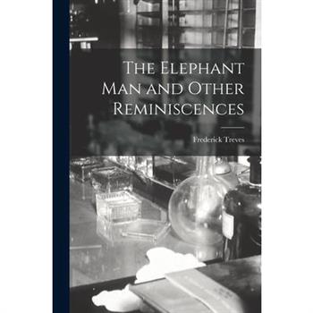 The Elephant Man and Other Reminiscences