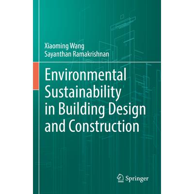 Environmental Sustainability in Building Design and Construction