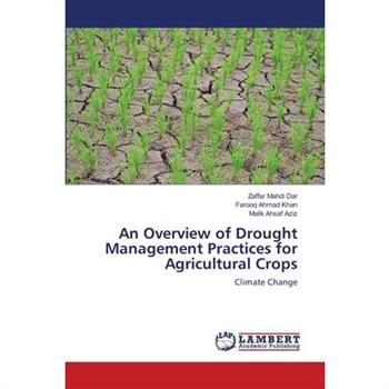 An Overview of Drought Management Practices for Agricultural Crops