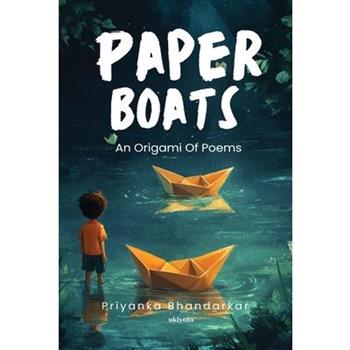 Paper Boats An Origami Of Poems