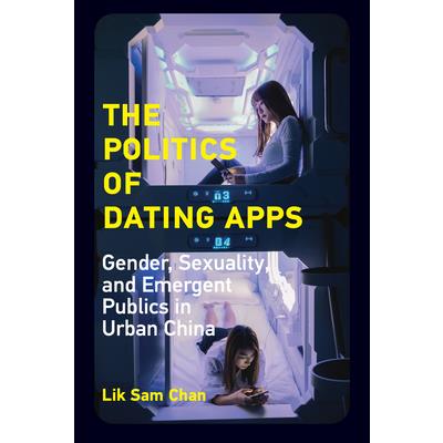 The Politics of Dating Apps