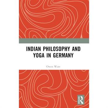Indian Philosophy and Yoga in Germany
