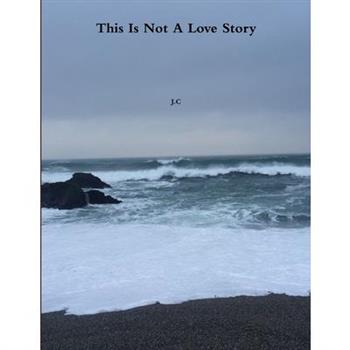 This Is Not A Love Story