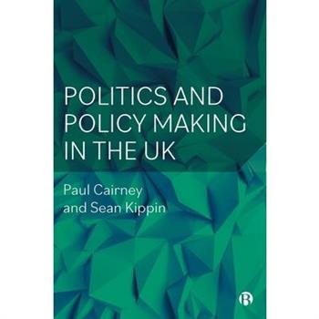 Politics and Policy Making in the UK