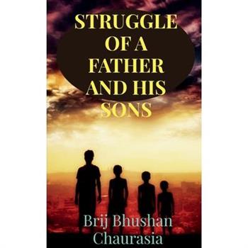 Struggle of a Father and His Sons