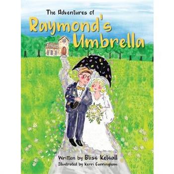 The Adventures of Raymond’s Umbrella